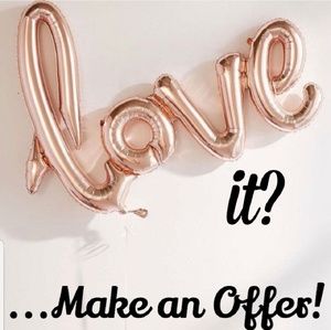 OFFERS ALWAYS WELCOME!